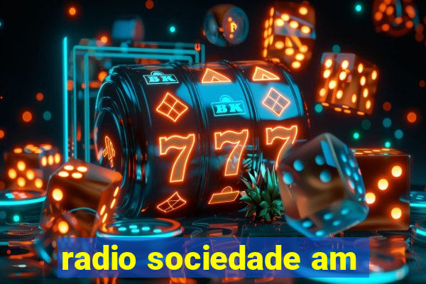 radio sociedade am